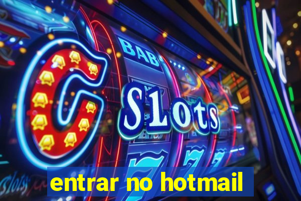 entrar no hotmail